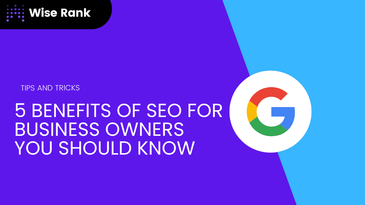 5 benefits of SEO for business owners