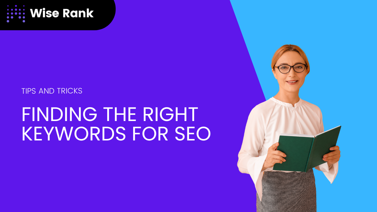 Finding The Right Keywords for SEO